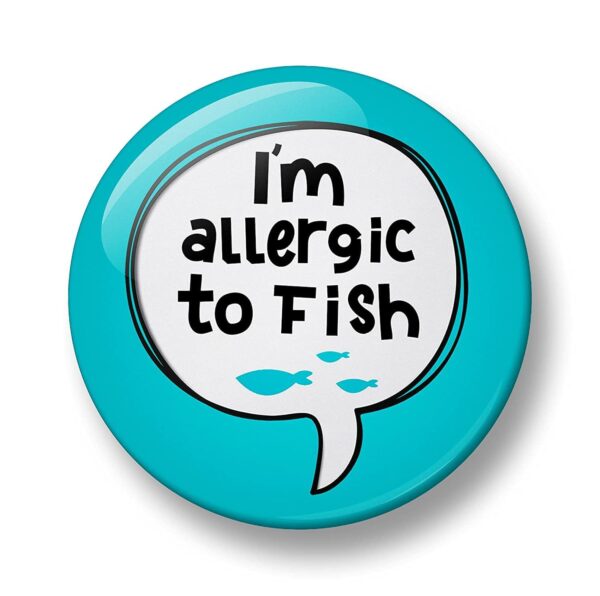 Allergy Alert Pin Badge, I am allergic to Eggs, Nuts, Peanuts, Fish, Gluten, Milk, Lactose Pin Badge Button Badge Pin, 32mm, Allergy Alert, Food Allergy Badges (I am allergic to Fish)